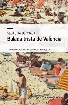 BALADA TRISTA DE VALÈNCIA | 9788413037363 | BENNASAR LLOBERA, SEBASTIÀ | Libreria Geli - Librería Online de Girona - Comprar libros en catalán y castellano