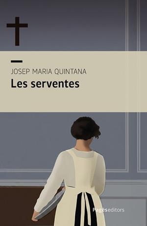 LES SERVENTES | 9788413037417 | QUINTANA PETRUS, JOSEP MARIA | Libreria Geli - Librería Online de Girona - Comprar libros en catalán y castellano
