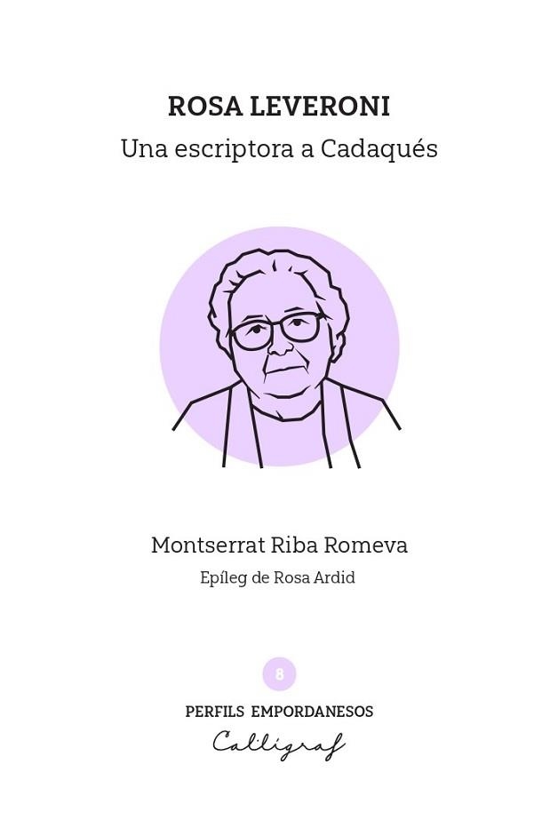ROSA LEVERONI.UNA ESCRIPTORA A CADAQUÉS | 9791399229837 | RIBA ROMEVA, MONTSERRAT | Libreria Geli - Librería Online de Girona - Comprar libros en catalán y castellano