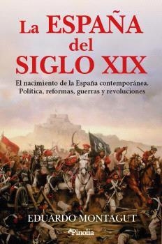 LA ESPAÑA DEL SIGLO XIX | 9791388075414 | MONTAGUT, EDUARDO | Llibreria Geli - Llibreria Online de Girona - Comprar llibres en català i castellà