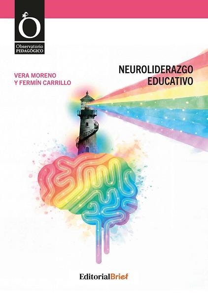 NEUROLIDERAZGO EDUCATIVO | 9788418641749 | MORENO, VERA/CARRILLO, FERMÍN | Libreria Geli - Librería Online de Girona - Comprar libros en catalán y castellano