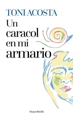 UN CARACOL EN MI ARMARIO | 9788410648357 | ACOSTA, TONI | Llibreria Geli - Llibreria Online de Girona - Comprar llibres en català i castellà