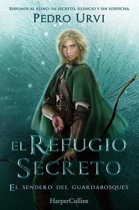 EL REFUGIO SECRETO (EL SENDERO DEL GUARDABOSQUES.LIBRO 5) | 9788410649101 | URVI, PEDRO | Llibreria Geli - Llibreria Online de Girona - Comprar llibres en català i castellà