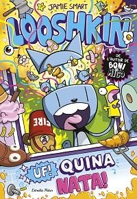 LOOSHKIN-2.UF! QUINA NATA! | 9791387783778 | SMART, JAMIE | Llibreria Geli - Llibreria Online de Girona - Comprar llibres en català i castellà