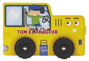 SOBRE RUEDAS.TOM EL TRACTOR | 9788408313793 | YOYO | Llibreria Geli - Llibreria Online de Girona - Comprar llibres en català i castellà