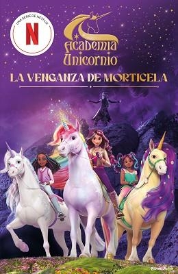 ACADEMIA UNICORNIO.LA VENGANZA DE MORTICELA | 9788408323846 | ACADEMIA UNICORNIO | Llibreria Geli - Llibreria Online de Girona - Comprar llibres en català i castellà