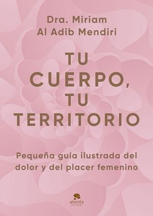 TU CUERPO,TU TERRITORIO | 9788413445434 | AL ADIB MENDIRI, MIRIAM | Llibreria Geli - Llibreria Online de Girona - Comprar llibres en català i castellà