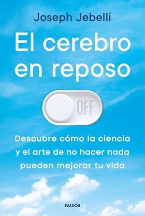 EL CEREBRO EN REPOSO | 9788449345685 | JEBELLI, JOSEPH | Llibreria Geli - Llibreria Online de Girona - Comprar llibres en català i castellà