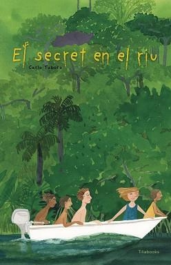 EL SECRET EN EL RIU | 9791399184754 | TABORA, CARLA | Libreria Geli - Librería Online de Girona - Comprar libros en catalán y castellano