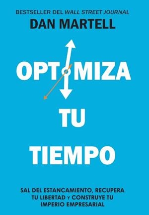 OPTIMIZA TU TIEMPO | 9791399215519 | MARTELL, DAN | Llibreria Geli - Llibreria Online de Girona - Comprar llibres en català i castellà