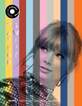 TAYLOR SWIFT.TODOS SUS ÁLBUMES | 9791388023347 | MCAVOY, MOIRA/WEIS, JOANNA | Llibreria Geli - Llibreria Online de Girona - Comprar llibres en català i castellà