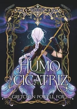 HUMO Y CICATRIZ | 9788410116238 | POWELL FOX, GRETCHEN | Libreria Geli - Librería Online de Girona - Comprar libros en catalán y castellano