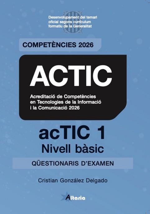 ACTIC-1.QÜESTIONARIS(NIVELL BÀSIC) | 9791399278804 | GONZALEZ DELGADO, CRISTIAN | Llibreria Geli - Llibreria Online de Girona - Comprar llibres en català i castellà