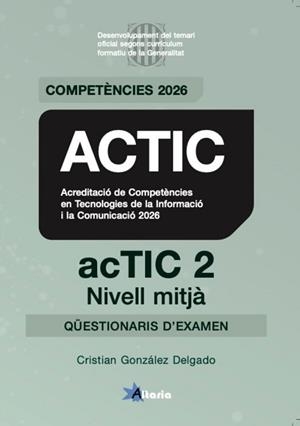 ACTIC-2.QÜESTIONARIS(NIVELL MITJÀ) | 9791399278811 | GONZALEZ DELGADO, CRISTIAN | Llibreria Geli - Llibreria Online de Girona - Comprar llibres en català i castellà