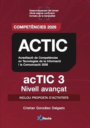 ACTIC-3.TEMARI(NIVELL AVANÇAT) | 9788412893083 | GONZALEZ DELGADO, CRISTIAN | Llibreria Geli - Llibreria Online de Girona - Comprar llibres en català i castellà
