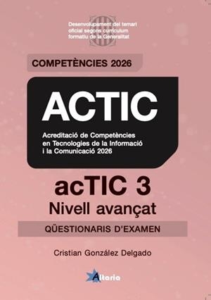 ACTIC-3.QÜESTIONARIS(NIVELL AVANÇAT) | 9791399278828 | GONZALEZ DELGADO, CRISTIAN | Llibreria Geli - Llibreria Online de Girona - Comprar llibres en català i castellà