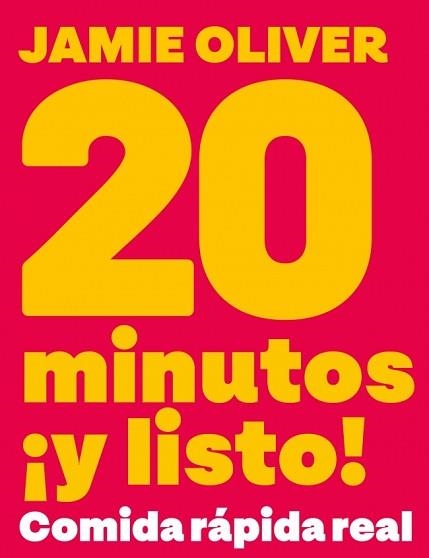 20 MINUTOS ¡Y LISTO! | 9788425374074 | OLIVER, JAMIE | Libreria Geli - Librería Online de Girona - Comprar libros en catalán y castellano