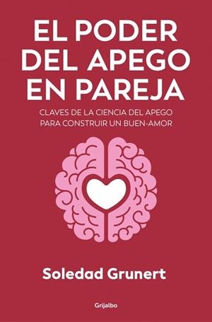 EL PODER DEL APEGO EN PAREJA | 9788425373503 | GRUNERT, SOLEDAD | Llibreria Geli - Llibreria Online de Girona - Comprar llibres en català i castellà