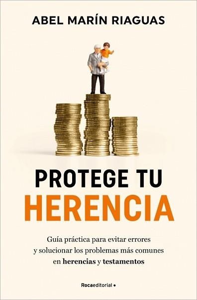 PROTEGE TU HERENCIA | 9788410096868 | MARÍN, ABEL | Llibreria Geli - Llibreria Online de Girona - Comprar llibres en català i castellà