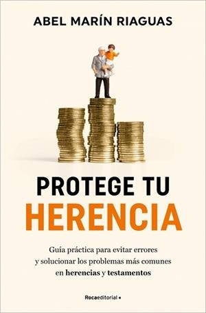 PROTEGE TU HERENCIA | 9788410096868 | MARÍN, ABEL | Llibreria Geli - Llibreria Online de Girona - Comprar llibres en català i castellà