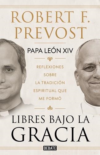 LIBRES BAJO LA GRACIA | 9791388387661 | PREVOST (PAPA LEÓN XIV), ROBERT F. | Llibreria Geli - Llibreria Online de Girona - Comprar llibres en català i castellà
