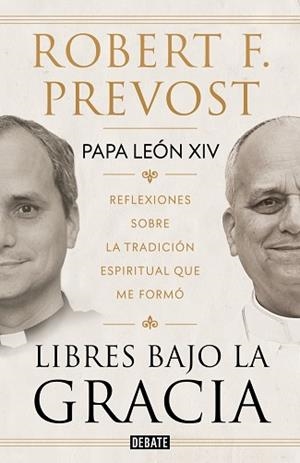 LIBRES BAJO LA GRACIA | 9791388387661 | PREVOST (PAPA LEÓN XIV), ROBERT F. | Llibreria Geli - Llibreria Online de Girona - Comprar llibres en català i castellà