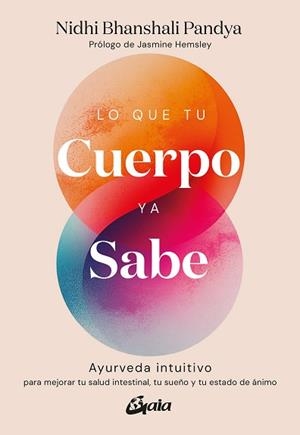 LO QUE TU CUERPO YA SABE | 9788411082495 | BHANSHALI PANDYA, NIDHI | Llibreria Geli - Llibreria Online de Girona - Comprar llibres en català i castellà