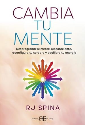 CAMBIA TU MENTE | 9791388228025 | SPINA, R J | Libreria Geli - Librería Online de Girona - Comprar libros en catalán y castellano