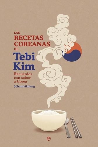 LAS RECETAS COREANAS DE TEBI KIM | 9788410943056 | KIM, TEBI | Llibreria Geli - Llibreria Online de Girona - Comprar llibres en català i castellà