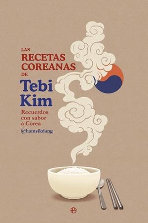 LAS RECETAS COREANAS DE TEBI KIM | 9788410943056 | KIM, TEBI | Llibreria Geli - Llibreria Online de Girona - Comprar llibres en català i castellà