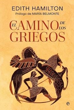 EL CAMINO DE LOS GRIEGOS | 9788410943681 | HAMILTON, EDITH | Llibreria Geli - Llibreria Online de Girona - Comprar llibres en català i castellà