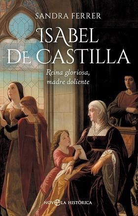 ISABEL DE CASTILLA | 9788410943858 | FERRER, SANDRA | Llibreria Geli - Llibreria Online de Girona - Comprar llibres en català i castellà