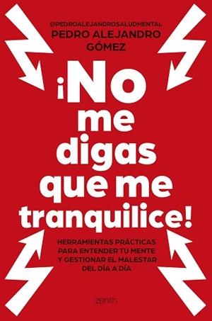 NO ME DIGAS QUE ME TRANQUILICE! | 9788408324188 | PEDRO ALEJANDRO GÓMEZ  @PEDROALEJANDROSALUDMENTAL | Llibreria Geli - Llibreria Online de Girona - Comprar llibres en català i castellà