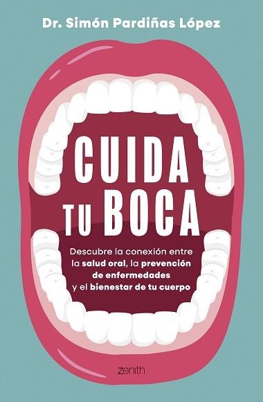 CUIDA TU BOCA | 9788408324225 | DR. SIMÓN PARDIÑAS | Llibreria Geli - Llibreria Online de Girona - Comprar llibres en català i castellà