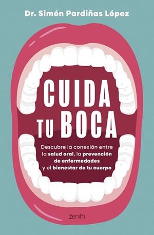 CUIDA TU BOCA | 9788408324225 | DR. SIMÓN PARDIÑAS | Llibreria Geli - Llibreria Online de Girona - Comprar llibres en català i castellà