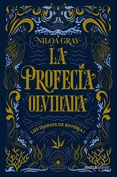 LA PROFECÍA OLVIDADA | 9788408324843 | GRAY, NILOA | Libreria Geli - Librería Online de Girona - Comprar libros en catalán y castellano