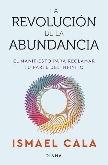 LA REVOLUCIÓN DE LA ABUNDANCIA | 9788411193658 | CALA, ISMAEL | Llibreria Geli - Llibreria Online de Girona - Comprar llibres en català i castellà