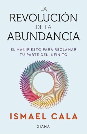 LA REVOLUCIÓN DE LA ABUNDANCIA | 9788411193658 | CALA, ISMAEL | Llibreria Geli - Llibreria Online de Girona - Comprar llibres en català i castellà