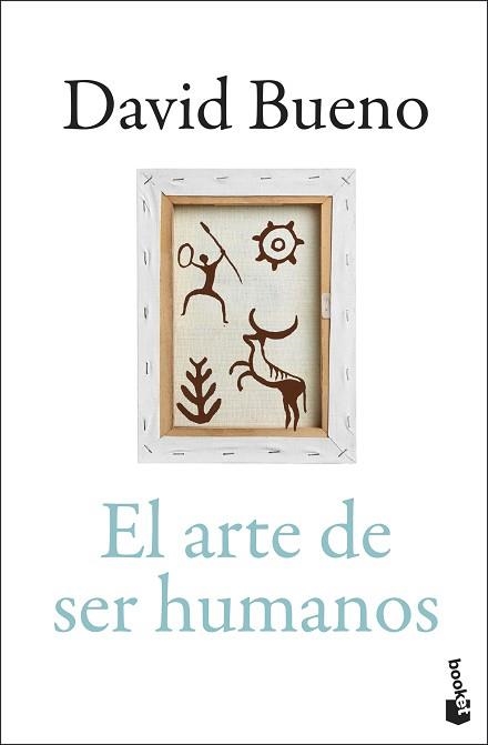 EL ARTE DE SER HUMANOS | 9788423370573 | BUENO TORRENS, DAVID | Libreria Geli - Librería Online de Girona - Comprar libros en catalán y castellano