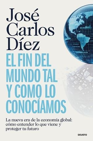 EL FIN DEL MUNDO TAL Y COMO LO CONOCÍAMOS | 9788423440689 | DÍEZ, JOSÉ CARLOS | Llibreria Geli - Llibreria Online de Girona - Comprar llibres en català i castellà