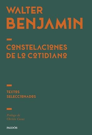 CONSTELACIONES DE LO COTIDIANO | 9788449345814 | BENJAMIN, WALTER | Llibreria Geli - Llibreria Online de Girona - Comprar llibres en català i castellà