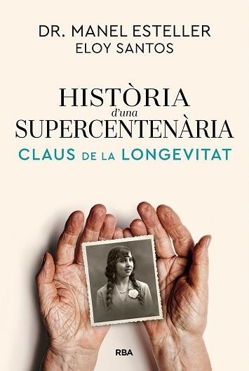 HISTÒRIA D'UNA SUPERCENTENÀRIA | 9791370310622 | ESTELLER BADOSA, MANEL/SANTOS, ELOY | Llibreria Geli - Llibreria Online de Girona - Comprar llibres en català i castellà