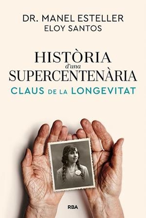HISTÒRIA D'UNA SUPERCENTENÀRIA | 9791370310622 | ESTELLER BADOSA, MANEL/SANTOS, ELOY | Llibreria Geli - Llibreria Online de Girona - Comprar llibres en català i castellà