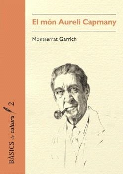 EL MÓN AURELI CAPMANY | 9791399103182 | GARRICH RIBERA, MONTSERRAT | Llibreria Geli - Llibreria Online de Girona - Comprar llibres en català i castellà