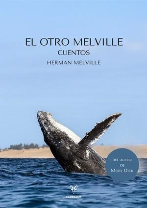EL OTRO MELVILLE | 9791399115901 | MELVILLE, HERMAN | Llibreria Geli - Llibreria Online de Girona - Comprar llibres en català i castellà