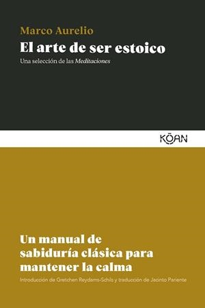 EL ARTE DE SER ESTOICO | 9788410358485 | MARCO AURELIO | Libreria Geli - Librería Online de Girona - Comprar libros en catalán y castellano