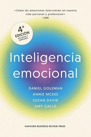 INTELIGENCIA EMOCIONAL(4ª EDICIÓN AMPLIADA) | 9788410121607 | GOLEMAN, DANIEL/MARKMAN, ART/MCKEE, ANNIE/DAVID, SUSAN | Llibreria Geli - Llibreria Online de Girona - Comprar llibres en català i castellà
