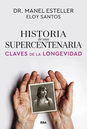 HISTORIA DE UNA SUPERCENTENARIA | 9791370310615 | ESTELLER BADOSA, MANEL/SANTOS, ELOY | Libreria Geli - Librería Online de Girona - Comprar libros en catalán y castellano