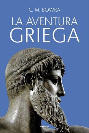 LA AVENTURA GRIEGA | 9788424999414 | BOWRA, C. M. | Llibreria Geli - Llibreria Online de Girona - Comprar llibres en català i castellà