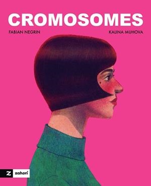 CROMOSOMES | 9791388269301 | NEGRIN, FABIAN/MUHOVA, KALINA | Llibreria Geli - Llibreria Online de Girona - Comprar llibres en català i castellà